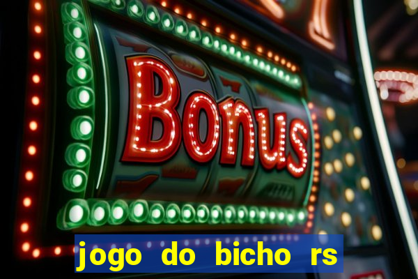 jogo do bicho rs resultado certo de hoje 14h 18h rj hoje